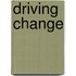 Driving Change