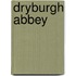 Dryburgh Abbey