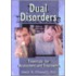 Dual Disorders