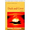 Duck And Cover door Brenda Peterson