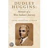 Dudley Huggins by Anne Huggins Leaver
