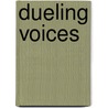 Dueling Voices door H. Carpenter Donald