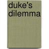Duke's Dilemma door Elizabeth Chater