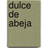 Dulce de Abeja