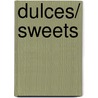 Dulces/ Sweets door Almudena Frutos Velasco