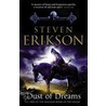 Dust Of Dreams door Steven Erikson