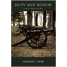 Duty And Honor by Michael J. Deeb