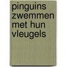 Pinguins zwemmen met hun vleugels