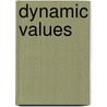 Dynamic Values door M. Katherine Hurley