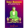Early Buddhism door Thomas William Rhys Davids