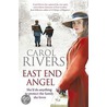 East End Angel by Rivers Carol