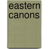 Eastern Canons door W. Theodore De Bary