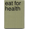 Eat for Health door M.D. Fuhrman Joel