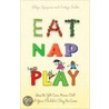 Eat, Nap, Play by Robyn Spizman