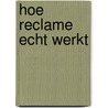 Hoe reclame echt werkt door G. Franzen