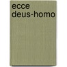 Ecce Deus-Homo door Alexander White Pitzer
