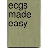 Ecgs Made Easy by Barbara J. Aehlert