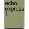Echo Express 1 door Onbekend