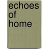 Echoes Of Home door Jean Newland