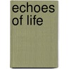 Echoes Of Life by Grace Townsend