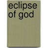 Eclipse of God door Martin Buber