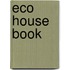 Eco House Book
