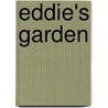 Eddie's Garden by Sarah Garland