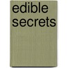 Edible Secrets door Michael Hoerger