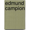 Edmund Campion door Peter Joseph