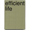 Efficient Life door Luther Halsey Gulick