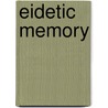 Eidetic Memory door Frederic P. Miller