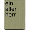 Ein alter Herr door Gerhard Köpf