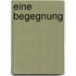 Eine Begegnung