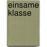 Einsame Klasse door Wolfgang Michal