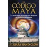 El Codigo Maya door Barbara Hand Clow