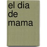 El Dia De Mama by Humberto Rossenfeld