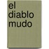 El Diablo Mudo
