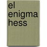 El Enigma Hess by Martin Allen