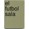 El Futbol Sala door Evert Teunissen