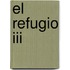 El Refugio Iii