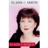 Elaine's World door Elaine C. Smith