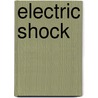 Electric Shock by Unknown