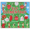 Elf Elementary by Edward Millar
