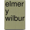 Elmer y Wilbur door David MacKee