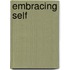 Embracing Self