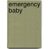 Emergency Baby