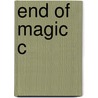 End Of Magic C by Ariel Glucklich