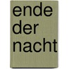 Ende der Nacht door Ralph Doege