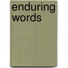 Enduring Words by Michael Wutz