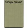 Energy-Cuisine door Peter Mayr